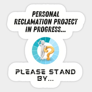 Personal Reclamation Project Alt Sticker